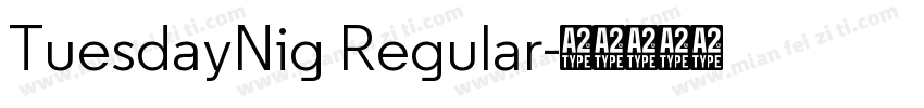 TuesdayNig Regular字体转换